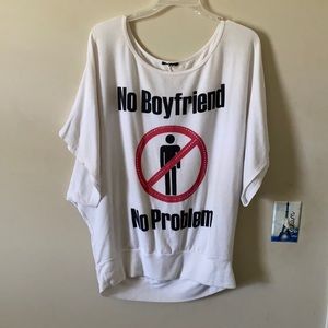 No boyfriend no problem white baggy shirt